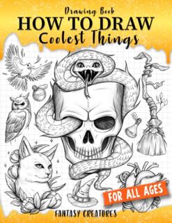[READ] PDF EBOOK EPUB KINDLE Drawing Book How to Draw Coolest Things Fantasy Creatures: This Step-By