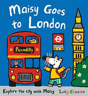 Read PDF EBOOK EPUB KINDLE Maisy Goes to London: A Maisy First Experiences Book by  Lucy Cousins &