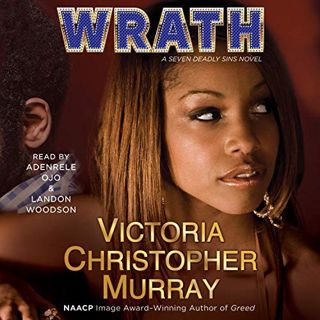 [Get] [EPUB KINDLE PDF EBOOK] Wrath: A Novel by  Victoria Christopher Murray,Adenrele Ojo,Landon Woo