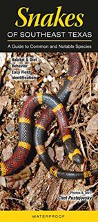 GET PDF EBOOK EPUB KINDLE Snakes of Southeast Texas: A Guide to Common & Notable Species (Quick Refe
