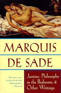 [Access] [PDF EBOOK EPUB KINDLE] Justine, Philosophy in the Bedroom, & Other Writings by  Marquis de