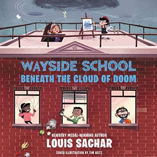 View EBOOK EPUB KINDLE PDF Wayside School Beneath the Cloud of Doom: Wayside School, Book 4 by  Loui