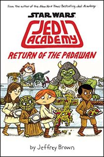 VIEW KINDLE PDF EBOOK EPUB Return of the Padawan (Star Wars: Jedi Academy #2) by  Jeffrey Brown &  J