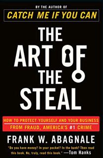 ACCESS EBOOK EPUB KINDLE PDF The Art of the Steal: How to Protect Yourself and Your Business from Fr