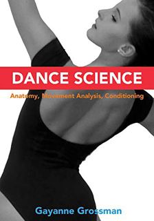 VIEW EBOOK EPUB KINDLE PDF Dance Science: Anatomy, Movement Analysis, and Conditioning by  Gayanne G