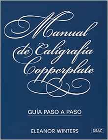VIEW EBOOK EPUB KINDLE PDF Manual de caligrafía Copperplate: Guía paso a paso (Spanish Edition) by E