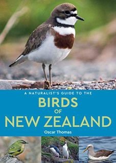 Get EPUB KINDLE PDF EBOOK A Naturalist's Guide to the Birds of New Zealand (Naturalists' Guides) by