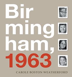 [VIEW] PDF EBOOK EPUB KINDLE Birmingham, 1963 by  Carole Boston Weatherford 💕