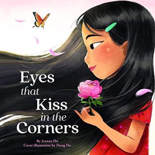 Get [EBOOK EPUB KINDLE PDF] Eyes that Kiss in the Corners by  Joanna Ho,Natalie Naudus Bradner,Orang
