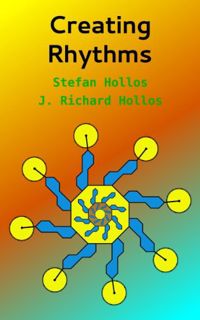 [GET] EBOOK EPUB KINDLE PDF Creating Rhythms by  Stefan Hollos &  J. Richard Hollos ✅