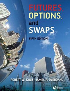 GET PDF EBOOK EPUB KINDLE Futures, Options, and Swaps by  Rob Quail &  James A. Overdahl ✉️