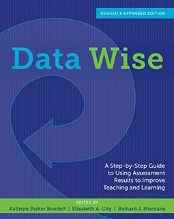 [VIEW] EPUB KINDLE PDF EBOOK Data Wise, Revised and Expanded Edition: A Step-by-Step Guide to Using