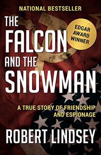Access [KINDLE PDF EBOOK EPUB] The Falcon and the Snowman: A True Story of Friendship and Espionage