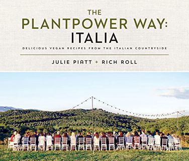 Read EBOOK EPUB KINDLE PDF The Plantpower Way: Italia: Delicious Vegan Recipes from the Italian Coun