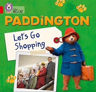 ACCESS [PDF EBOOK EPUB KINDLE] Paddington: Let’s Go Shopping: Band 2A/Red A (Collins Big Cat Padding