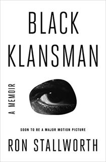 [Get] EBOOK EPUB KINDLE PDF Black Klansman: A Memoir by  Ron Stallworth 📮
