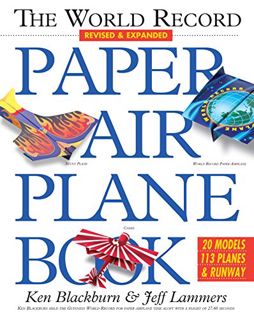 GET [PDF EBOOK EPUB KINDLE] The World Record Paper Airplane Book (Paper Airplanes) by  Ken Blackburn