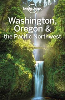 [Get] PDF EBOOK EPUB KINDLE Lonely Planet Washington, Oregon & the Pacific Northwest (Travel Guide)