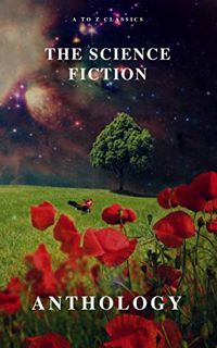 VIEW PDF EBOOK EPUB KINDLE The Science Fiction Anthology by  Andre Norton,Murray Leinster,Lester del