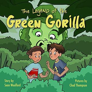 GET EPUB KINDLE PDF EBOOK The Legend of the Green Gorilla by  Sean Woolford &  Chad Thompson 📰