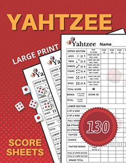 [VIEW] [PDF EBOOK EPUB KINDLE] Yahtzee Score Sheets: Large Print-130 High Quality Score Pads/Cards-8