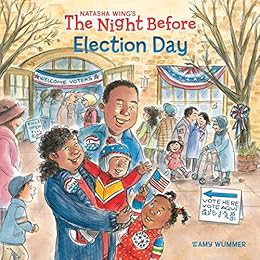 [Get] EPUB KINDLE PDF EBOOK The Night Before Election Day by Natasha WingAmy Wummer ✔️