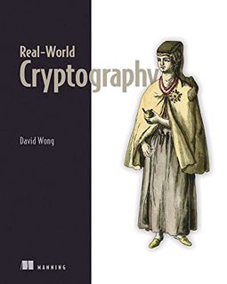 [Read] PDF EBOOK EPUB KINDLE Real-World Cryptography by  David Wong 📂