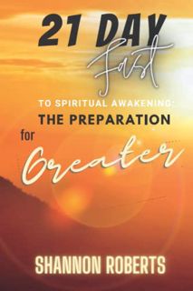 [VIEW] [EPUB KINDLE PDF EBOOK] 21 Day Fast to Spiritual Awakening: The Preparation for Greater by  S