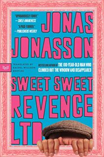 [Access] [KINDLE PDF EBOOK EPUB] Sweet Sweet Revenge LTD: A Novel by  Jonas Jonasson 💓