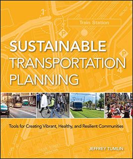 Get EPUB KINDLE PDF EBOOK Sustainable Transportation Planning: Tools for Creating Vibrant, Healthy,