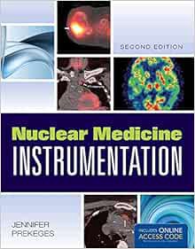 [ACCESS] KINDLE PDF EBOOK EPUB Nuclear Medicine Instrumentation by Jennifer Prekeges 📁