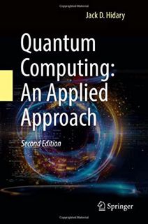 [Get] [EPUB KINDLE PDF EBOOK] Quantum Computing: An Applied Approach by  Jack D. Hidary 📪