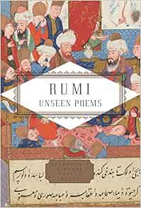 [READ] [KINDLE PDF EBOOK EPUB] Rumi: Unseen Poems; Edited and Translated by Brad Gooch and Maryam Mo