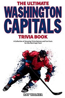 View [EBOOK EPUB KINDLE PDF] The Ultimate Washington Capitals Trivia Book: A Collection of Amazing T