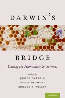 [ACCESS] [PDF EBOOK EPUB KINDLE] Darwin's Bridge: Uniting the Humanities and Sciences by  Joseph Car