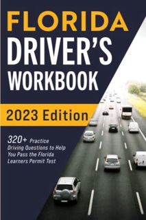 READ [EBOOK EPUB KINDLE PDF] Florida Driver’s Workbook: 320+ Practice Driving Questions to Help You