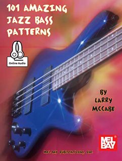 [READ] [PDF EBOOK EPUB KINDLE] 101 Amazing Jazz Bass Patterns by  Larry McCabe 📄