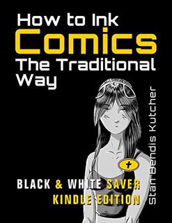 VIEW [KINDLE PDF EBOOK EPUB] How to Ink Comics: The Traditional Way: (Black & White Saver Kindle Edi
