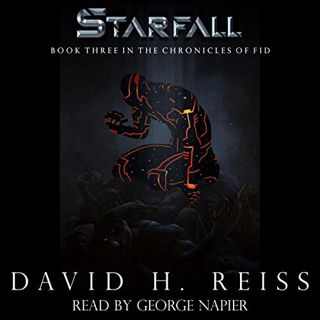GET [PDF EBOOK EPUB KINDLE] Starfall: The Chronicles of Fid, Book 3 by  David Reiss,George Napier,At