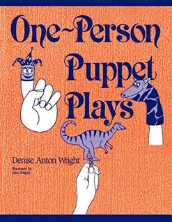 READ [KINDLE PDF EBOOK EPUB] One-Person Puppet Plays: by  Denise A. Wright ✔️
