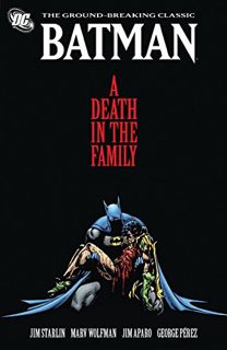 VIEW EPUB KINDLE PDF EBOOK Batman: A Death in the Family by  Jim Starlin &  Marv Wolfman 💘