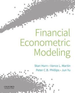 [ACCESS] [PDF EBOOK EPUB KINDLE] Financial Econometric Modeling by  Stan Hurn,Vance L. Martin,Jun Yu