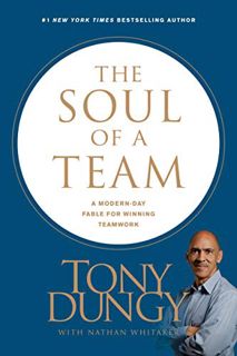 [GET] KINDLE PDF EBOOK EPUB The Soul of a Team: A Modern-Day Fable for Winning Teamwork by  Tony Dun