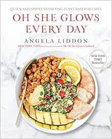[VIEW] EPUB KINDLE PDF EBOOK Oh She Glows Every Day: Quick and Simply Satisfying Plant-based Recipes