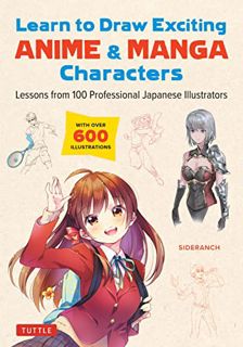 [Read] EPUB KINDLE PDF EBOOK Learn to Draw Exciting Anime & Manga Characters: Lessons from 100 Profe