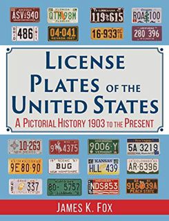 [View] KINDLE PDF EBOOK EPUB License Plates of the United States: A Pictorial History, 1903 to the P