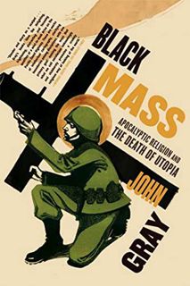 [Access] [EBOOK EPUB KINDLE PDF] BLACK MASS by  John Gray 📭