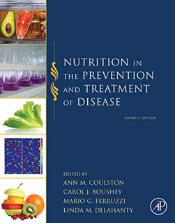 GET KINDLE PDF EBOOK EPUB Nutrition in the Prevention and Treatment of Disease by  Ann M. Coulston,C