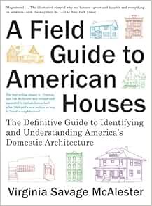 [GET] [EPUB KINDLE PDF EBOOK] A Field Guide to American Houses (Revised): The Definitive Guide to Id