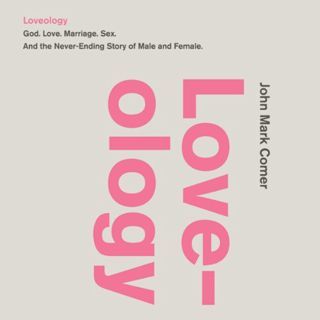 [GET] [KINDLE PDF EBOOK EPUB] Loveology: God. Love. Marriage. Sex. And the Never-Ending Story of Mal
